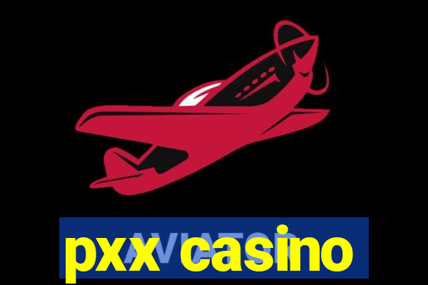 pxx casino